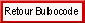 Retour Bulbocode